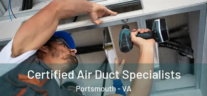  Certified Air Duct Specialists Portsmouth - VA