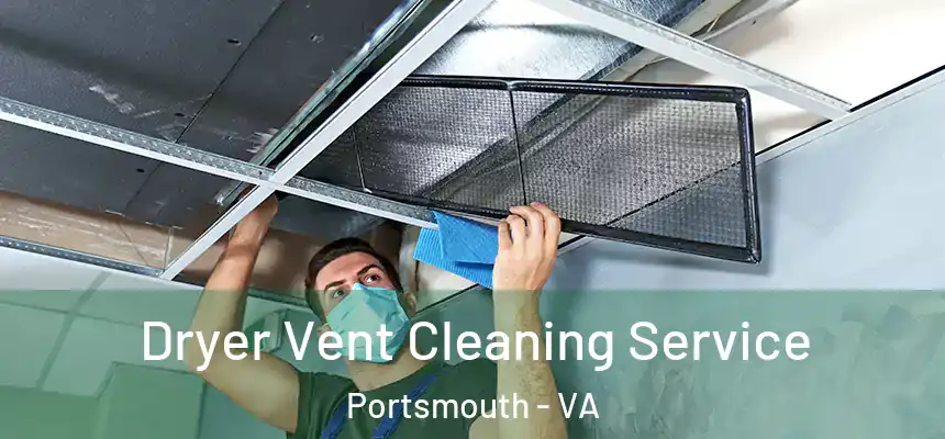  Dryer Vent Cleaning Service Portsmouth - VA