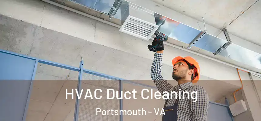  HVAC Duct Cleaning Portsmouth - VA