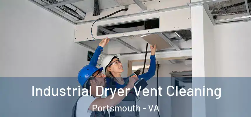  Industrial Dryer Vent Cleaning Portsmouth - VA